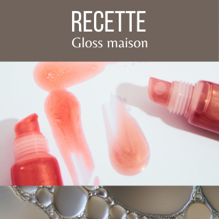 Gloss fait maison