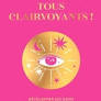 Nous sommes tous clairvoyants